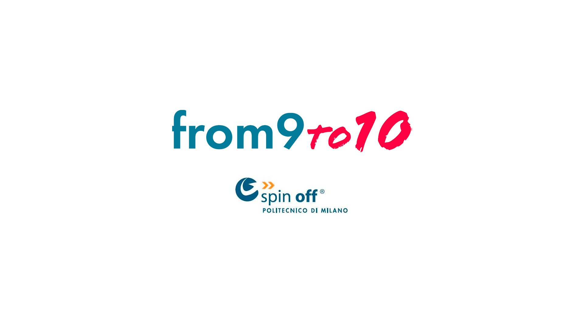 from9to10 spinoff polimi feat